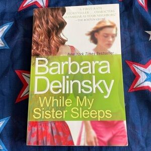 While My Sister Sleeps by Barbara Delinsky Paperback 2009